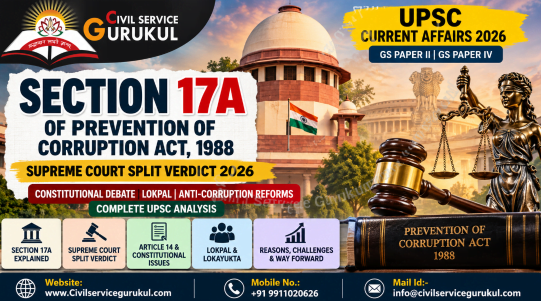 Prevention of Corruption Act 1988: Section 17A & Supreme Court Verdict | UPSC 2026